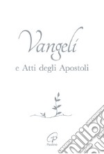 Vangelo e Atti degli Apostoli. Copertina bianca e argento. Ediz. integrale libro