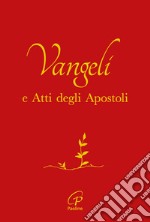 Vangelo e Atti degli Apostoli. Copertina rossa e oro. Ediz. integrale libro