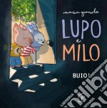 Lupo e Milo. Buio! Ediz. illustrata libro