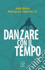 Danzare con il tempo libro