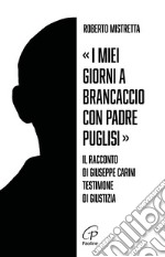 «I miei giorni a Brancaccio con padre Puglisi». Il racconto di Giuseppe Carini, testimone di giustizia libro