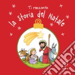 Ti racconto la storia del Natale libro