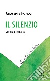 Il silenzio. Via alla preghiera libro