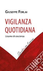 Vigilanza quotidiana. L'esame di coscienza libro