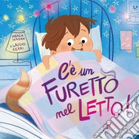 C'è un furetto nel letto libro