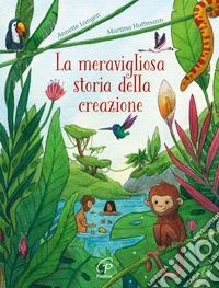 La meravigliosa storia della creazione libro