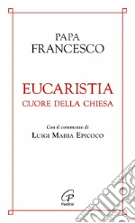 Eucaristia cuore della chiesa libro