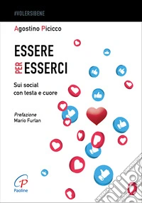 Essere per esserci. Sui social con testa e cuore libro