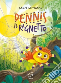 Dennis il ragnetto. Testo in stampatello maiuscolo e font ad alta leggibilità. Ediz. a colori libro