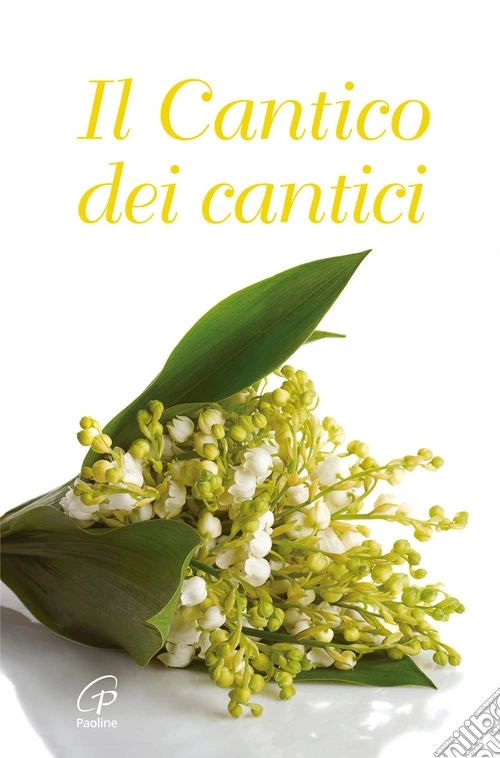 Il cantico dei cantici. Nuova ediz.
