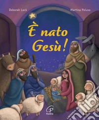 È nato Gesù! Ediz. a colori libro