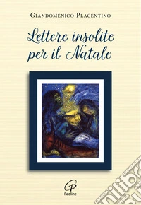 Lettere insolite per il Natale libro