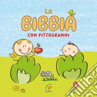 La Bibbia con pittogrammi. Ediz. a colori libro