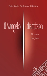 Il Vangelo disatteso. Vol. 2: Nuove pagine libro
