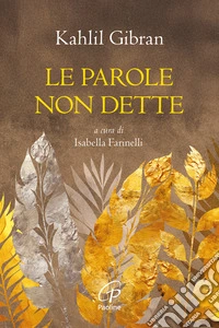 Le parole non dette. Nuova ediz. libro