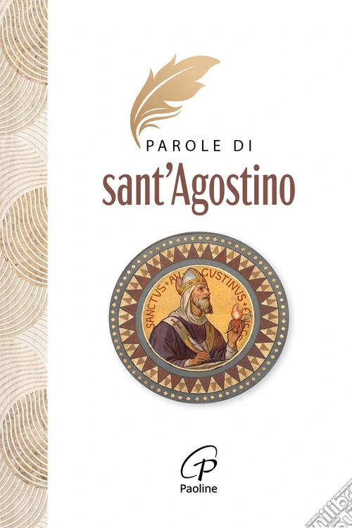 Parole di Sant'Agostino. Nuova ediz.