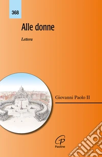Alle donne. Lettera. Nuova ediz. libro