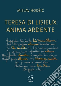 Teresa di Lisieux anima ardente libro