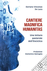 Cantiere magnifica humanitas. Una lettura pastorale dell'Enciclica