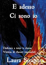 E adesso ci sono io libro