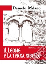 Il leone e la terra ribelle