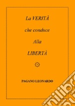 La verità che conduce alla libertà