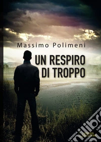 Un respiro di troppo