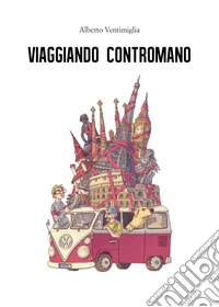 Viaggiando contromano