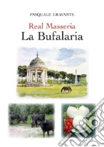 Real masseria. La bufalaria libro