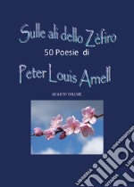 Sulle ali dello Zefiro. Vol. 4 libro