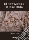 Indo-European dictionary of Epirus syllables libro di Plenishti Markeljan