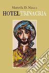 Hotel Trinacria libro di Di Mauro Mariella