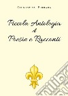 Piccola antologia di poesie e racconti libro