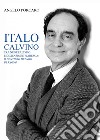 Italo Calvino tra neorealismo e dimensione fiabesca: «Il sentiero dei nidi di ragno» libro di Porcaro Angelo