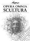 Andros. Opera omnia. Scultura. Ediz. a colori libro