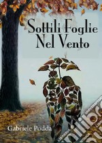 Sottili foglie nel vento libro