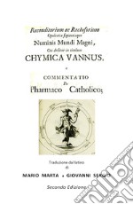 Chymica vannus-Commentatio de pharmaco catholico