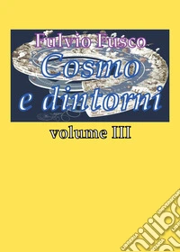Cosmo e dintorni. Vol. 3