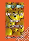 Un po' di buon r... umore libro