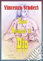 Caino. Coscienza di Dio libro