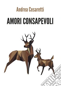 Amori consapevoli