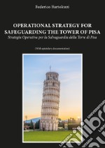 Operational strategy for safeguarding the tower of Pisa-Strategia operativa per la salvaguardia della torre di Pisa libro