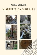 Mistretta da scoprire. Ediz. illustrata libro