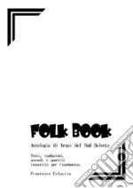 Folk book. Antologia di brani del Sud Salento libro