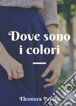 Dove sono i colori