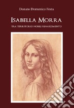 Isabella Morra tra territorio, nobili, Rinascimento libro