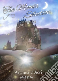 Luce e ombra. The moon's selection