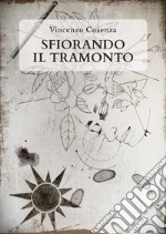 Sfiorando il tramonto libro