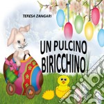 Un pulcino birichino. Ediz. illustrata libro