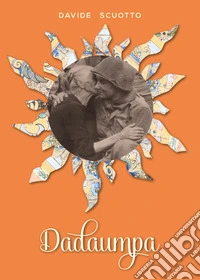 Il dadaumba... Un passato di una Napoli da non dimenticare libro